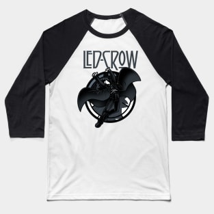 Led-Crow Baseball T-Shirt